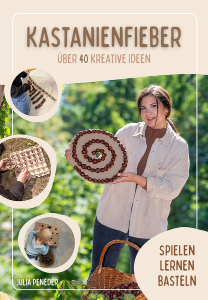 Mein Buch:  "Kastanienfieber - über 40 Ideen mit Kastanien“ VORBESTELLUNG