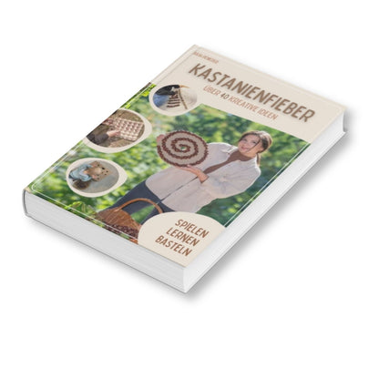 Mein Buch:  "Kastanienfieber - über 40 Ideen mit Kastanien“ VORBESTELLUNG